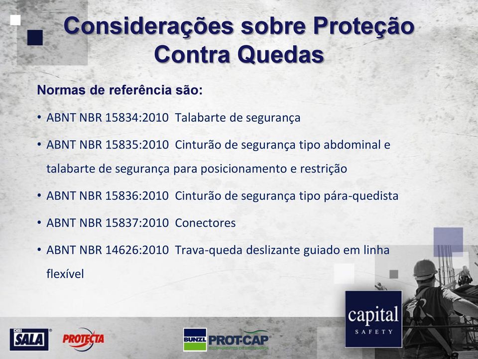 posicionamento e restrição ABNT NBR 15836:2010 Cinturão de segurança tipo