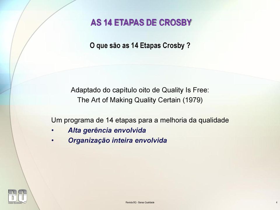 Making Quality Certain (1979) Um programa de 14 etapas