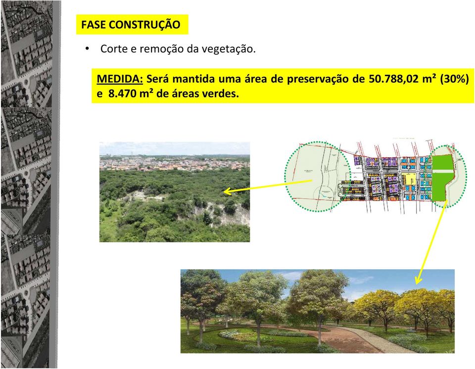 MEDIDA: Será mantida uma área de