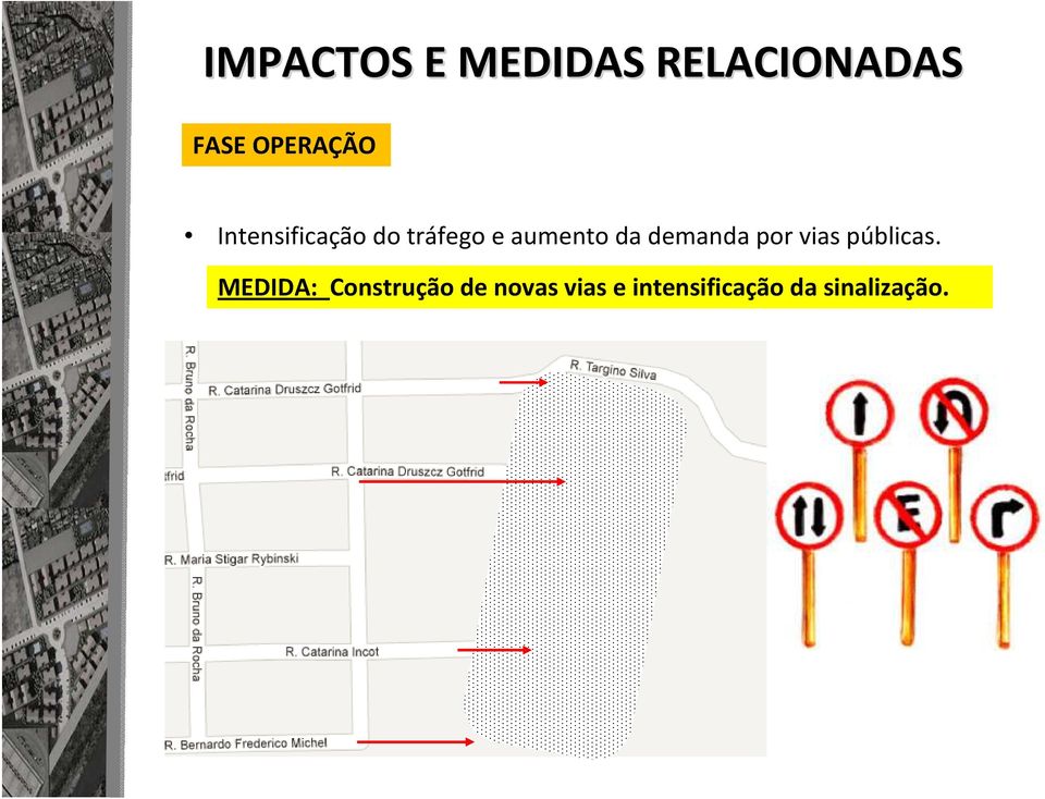 da demanda por vias públicas.