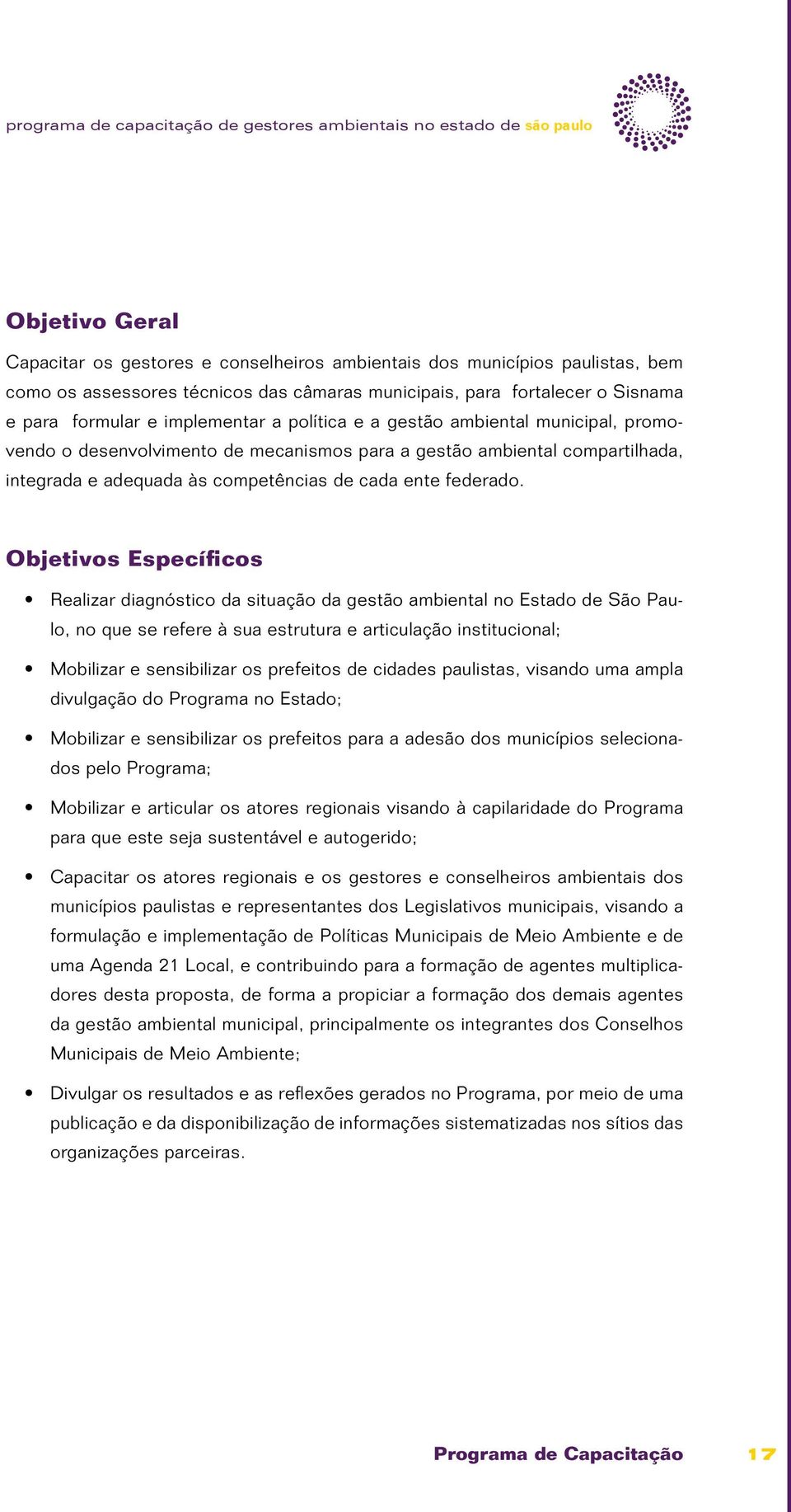 compartilhada, integrada e adequada às competências de cada ente federado.