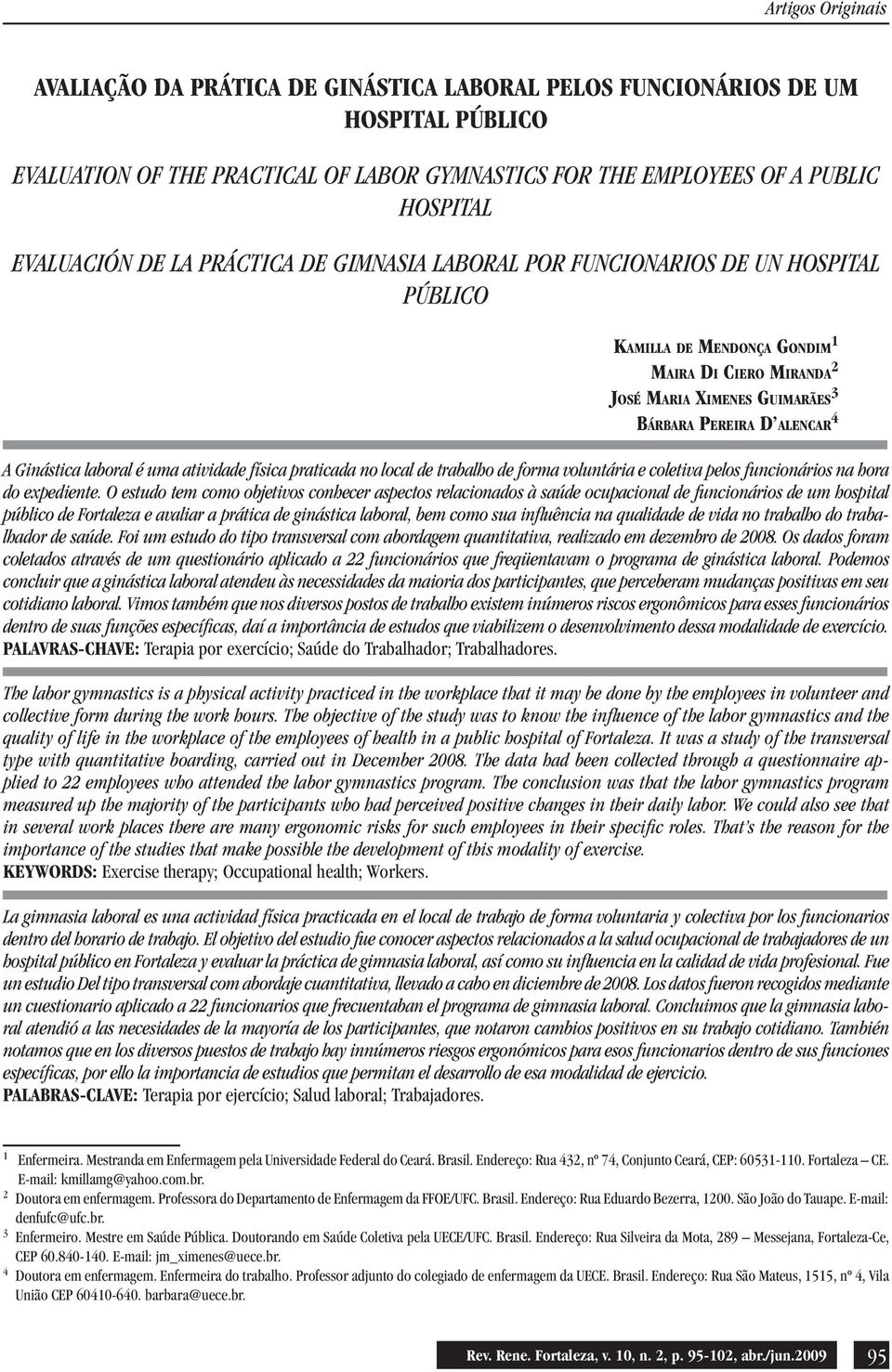 atividade física praticada o local de trabalho de forma volutária e coletiva pelos fucioários a hora do expediete.