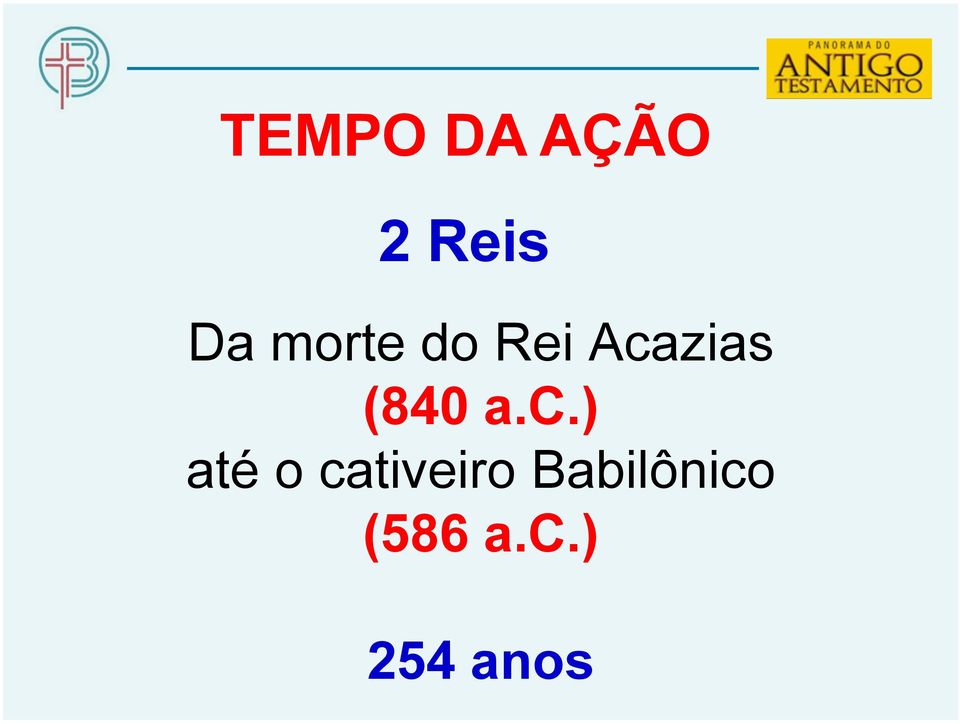 a.c.) até o cativeiro