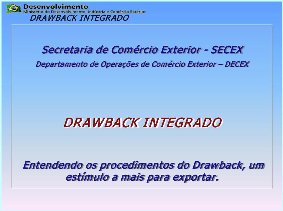 Exterior DECEX DRAWBACK INTEGRADO Entendendo os