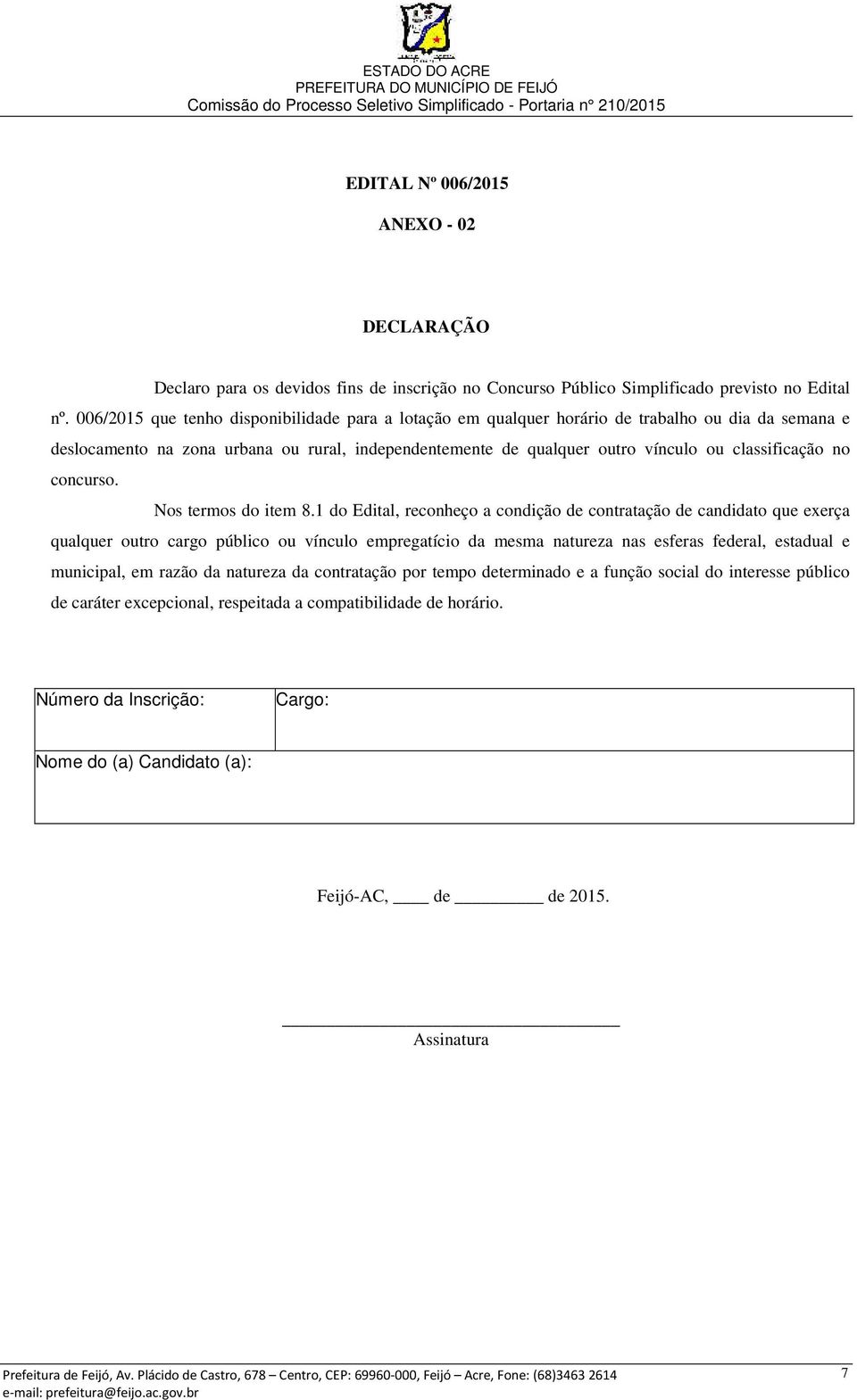 classificação no concurso. Nos termos do item 8.