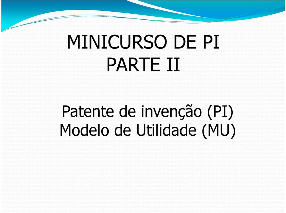 de invenção (PI)