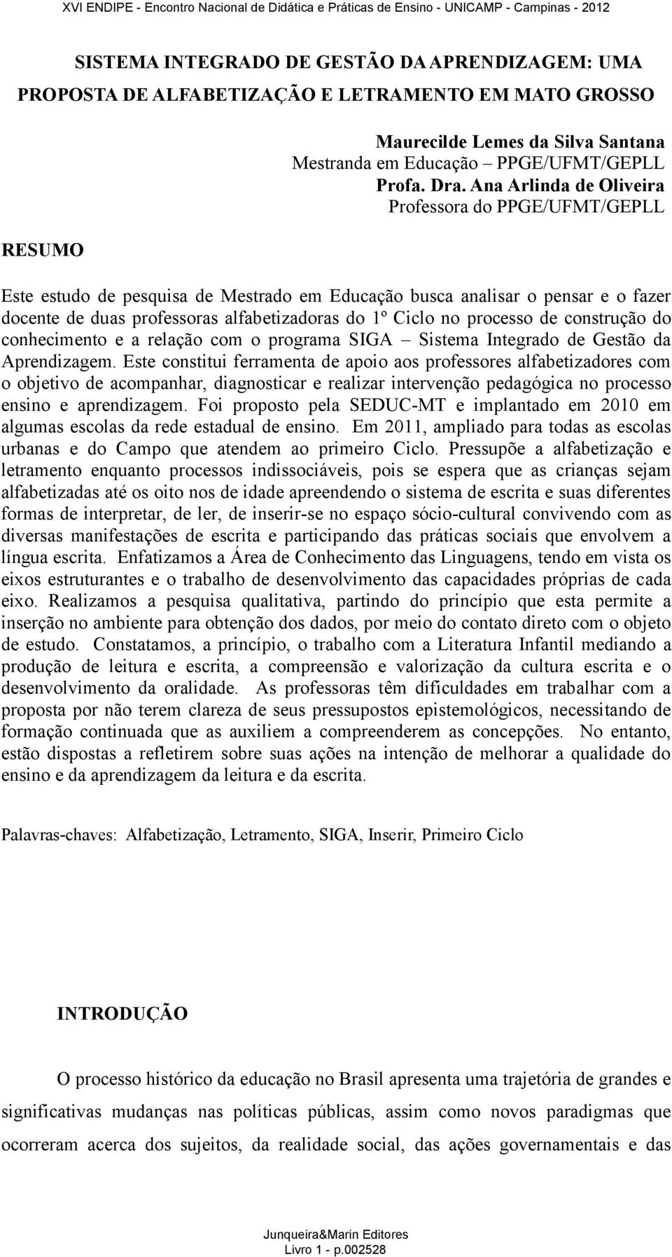 processo de construção do conhecimento e a relação com o programa SIGA Sistema Integrado de Gestão da Aprendizagem.