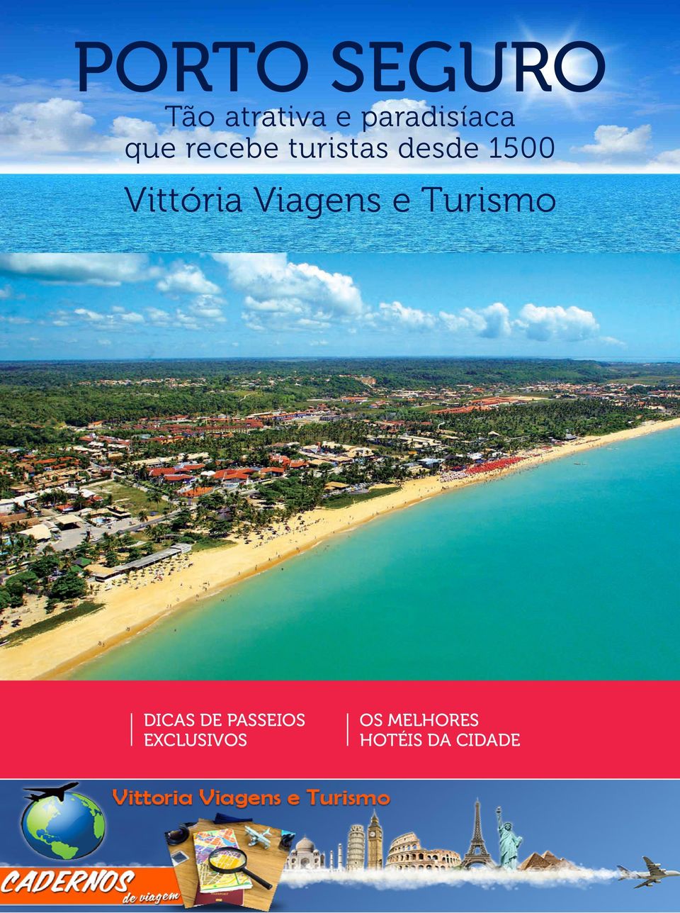 1500 Vittória Viagens e Turismo DICAS