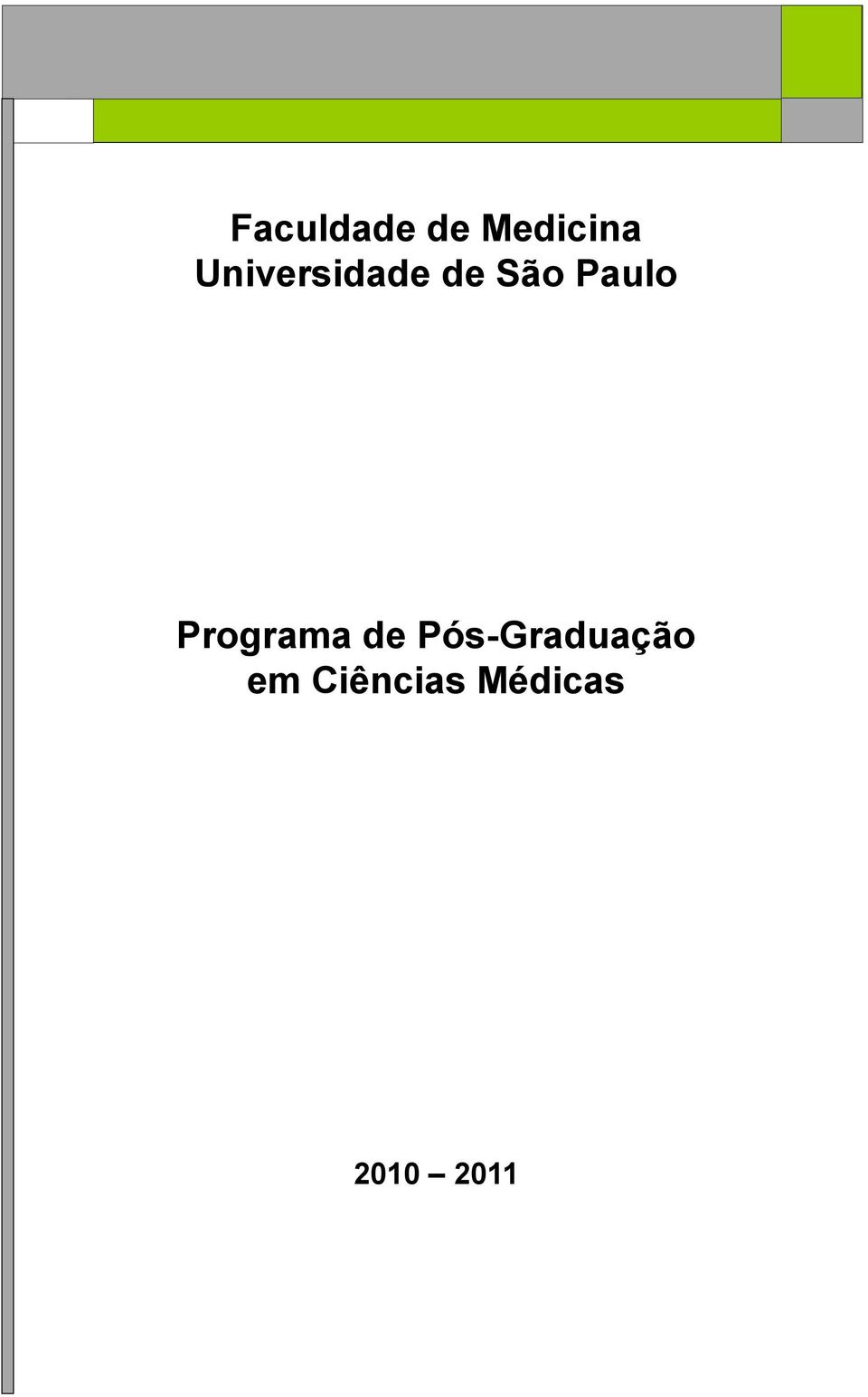 Programa de Pós-Graduação