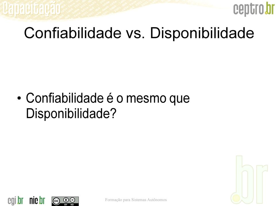 Confiabilidade é o