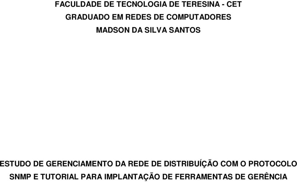 GERENCIAMENTO DA REDE DE DISTRIBUÍÇÃO COM O PROTOCOLO