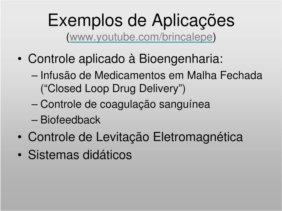 Medicamentos em Malha Fechada ( Closed Loop Drug Delivery )