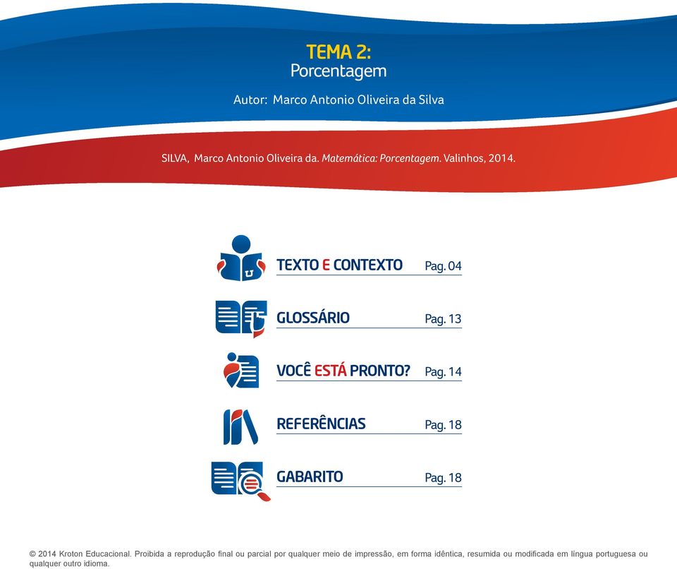 18 GABARITO Pag. 18 2014 Kroton Educacional.