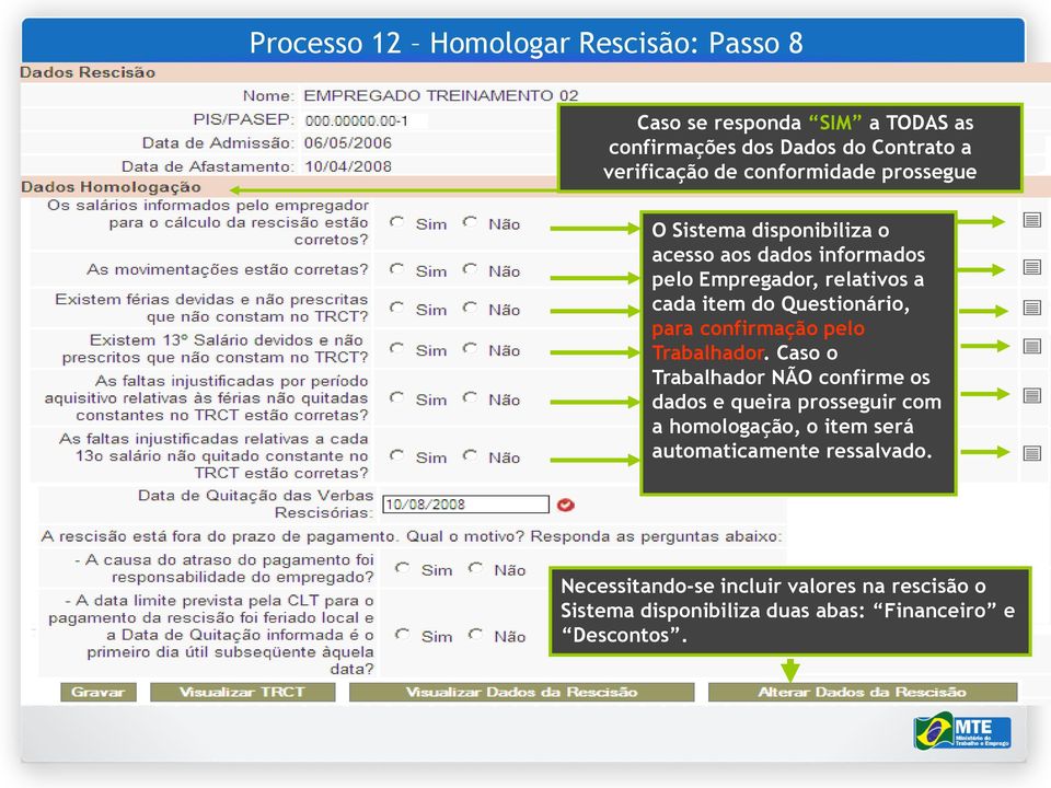 Questionário, para confirmação pelo Trabalhador.