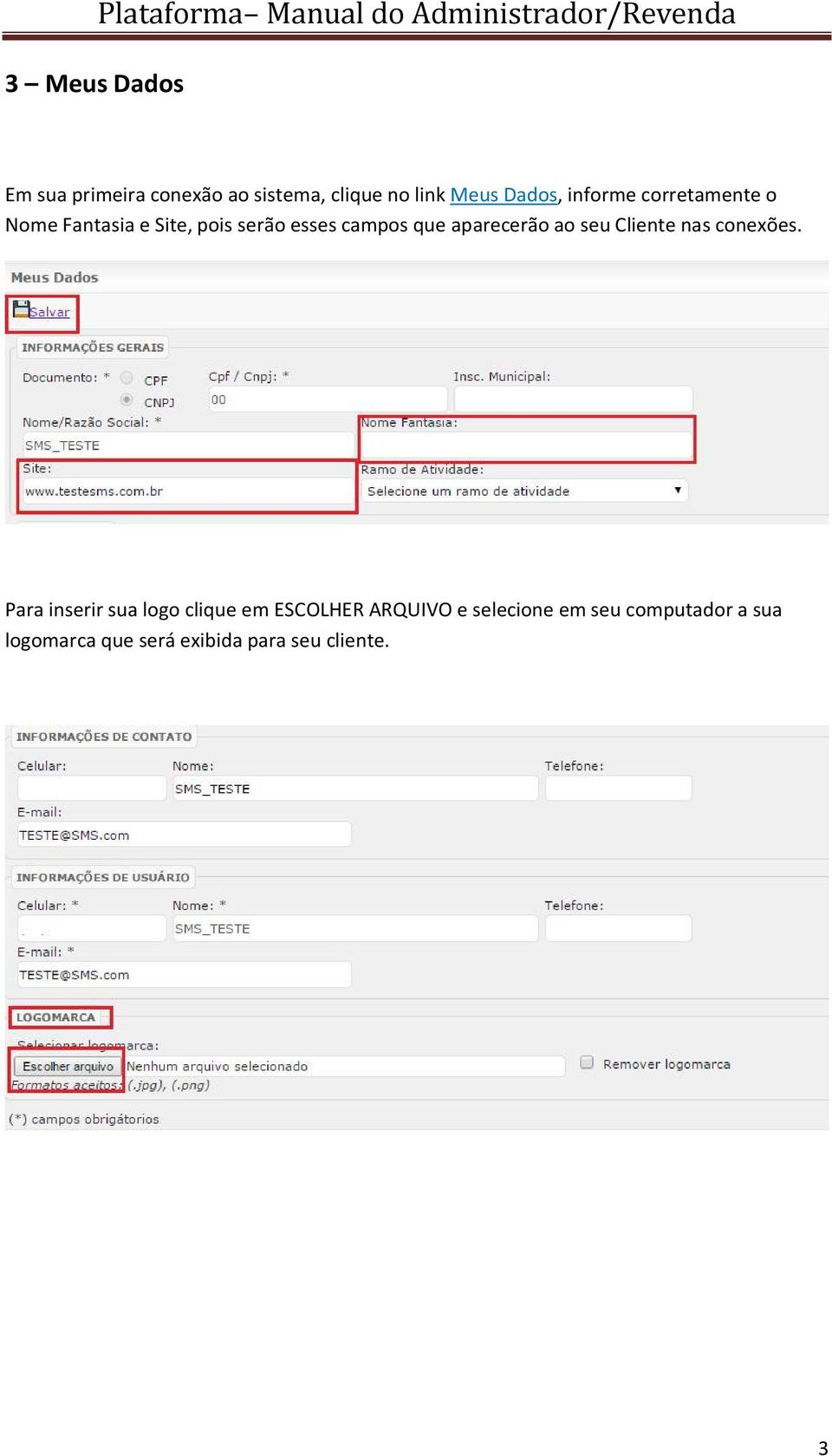 aparecerão ao seu Cliente nas conexões.