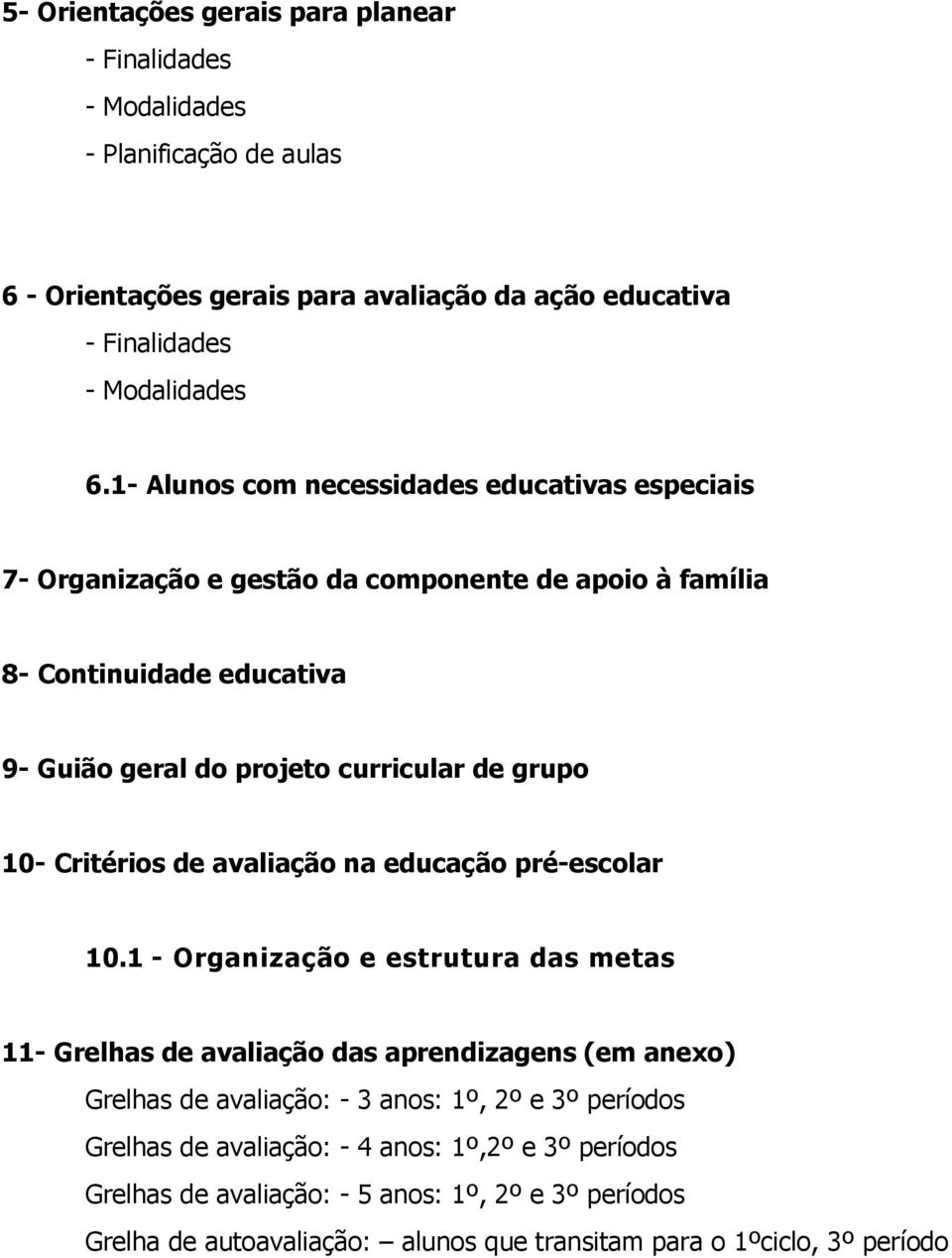 Critérios de avaliação na educação pré-escolar 10.