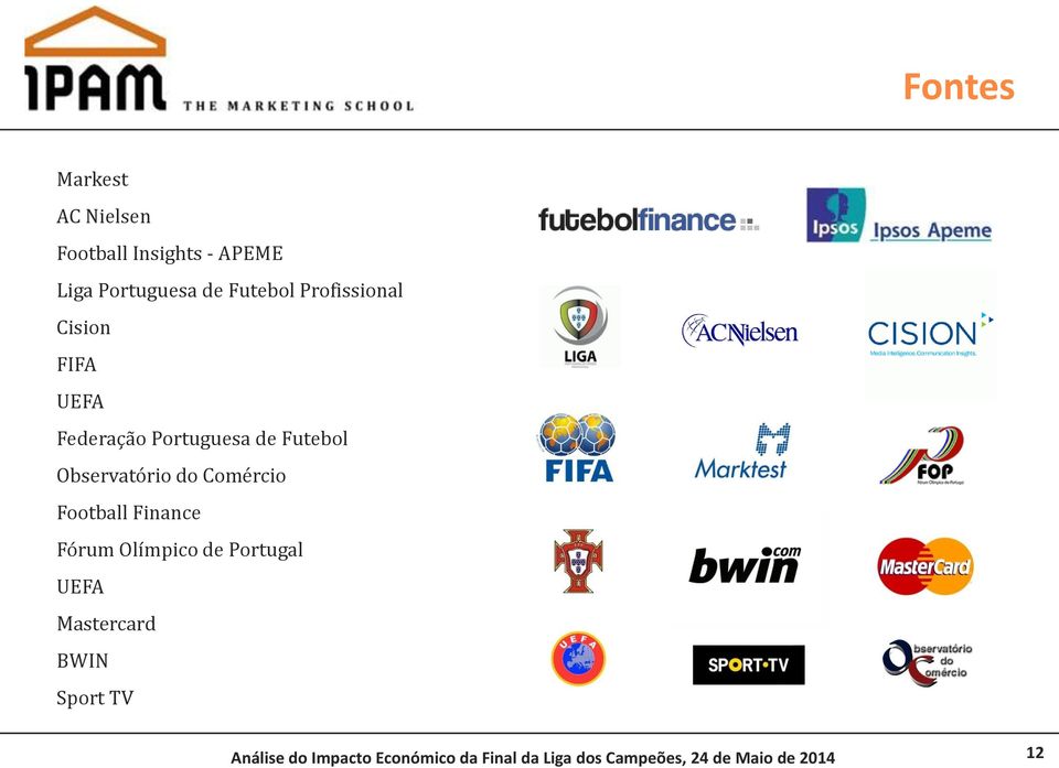Comércio Football Finance Fórum Olímpico de Portugal UEFA Mastercard BWIN Sport