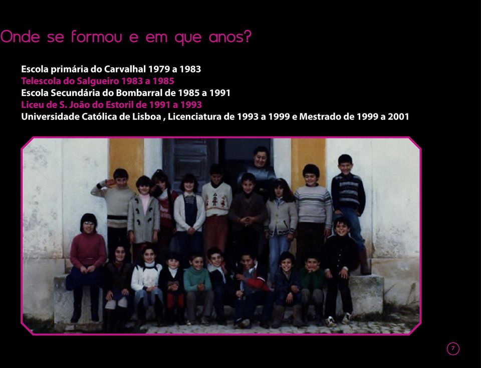 1985 Escola Secundária do Bombarral de 1985 a 1991 Liceu de S.
