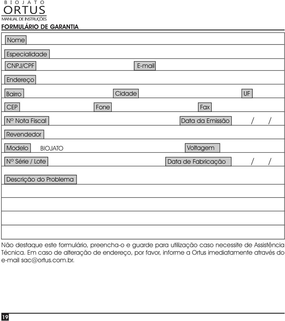 Problema Não destaque este formulário, preencha-o e guarde para utilização caso necessite de Assistência