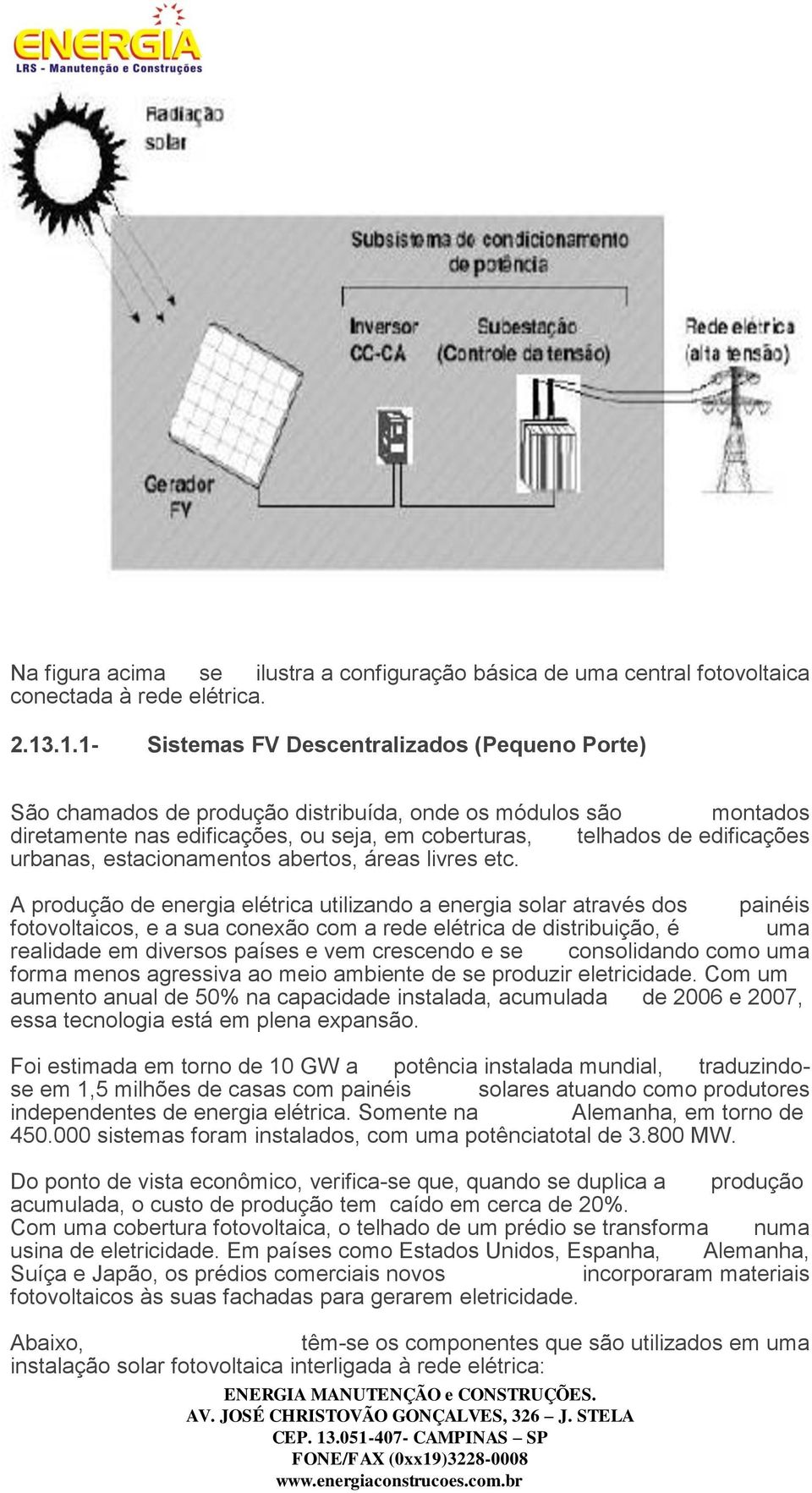 urbanas, estacionamentos abertos, áreas livres etc.