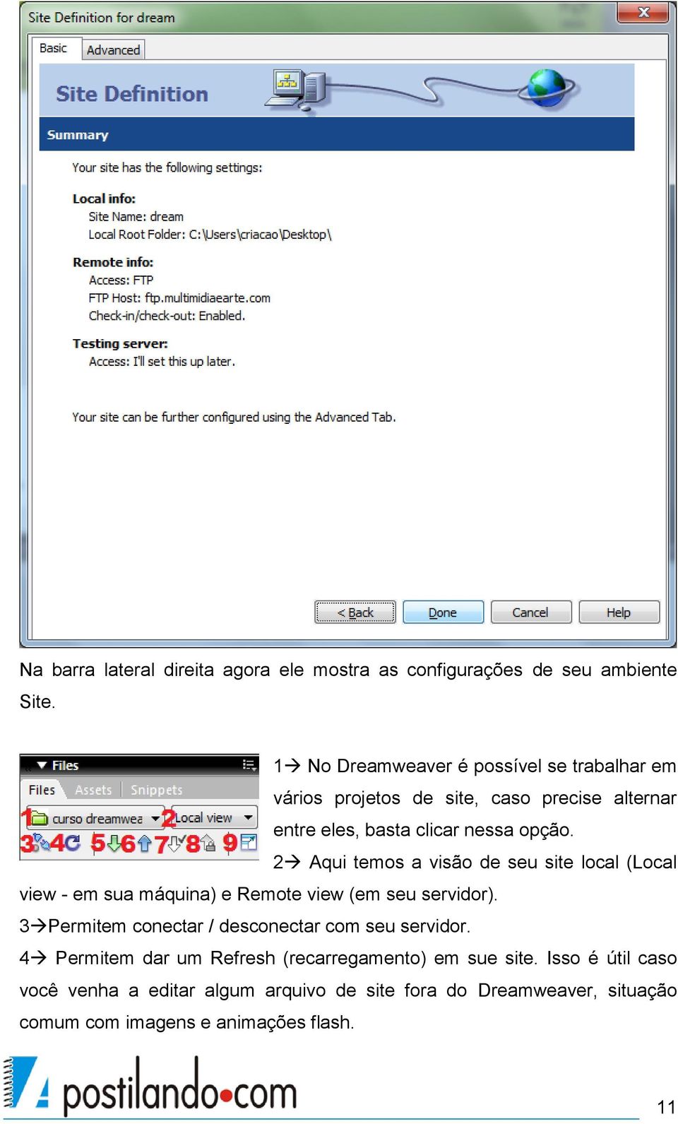 2 Aqui temos a visão de seu site local (Local view - em sua máquina) e Remote view (em seu servidor).