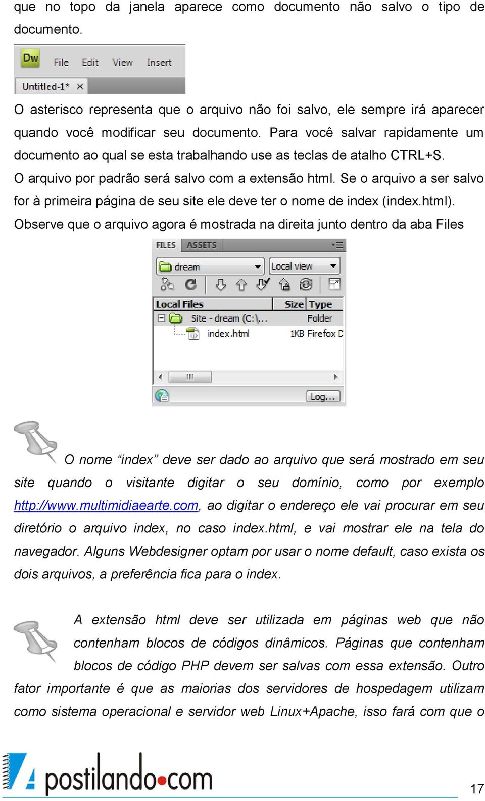 Se o arquivo a ser salvo for à primeira página de seu site ele deve ter o nome de index (index.html).