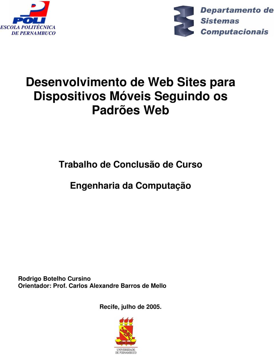 Engenharia da Computação Rodrigo Botelho Cursino