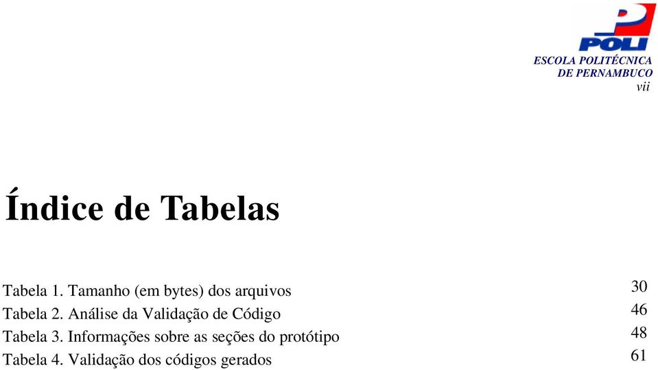 Análise da Validação de Código 46 Tabela 3.