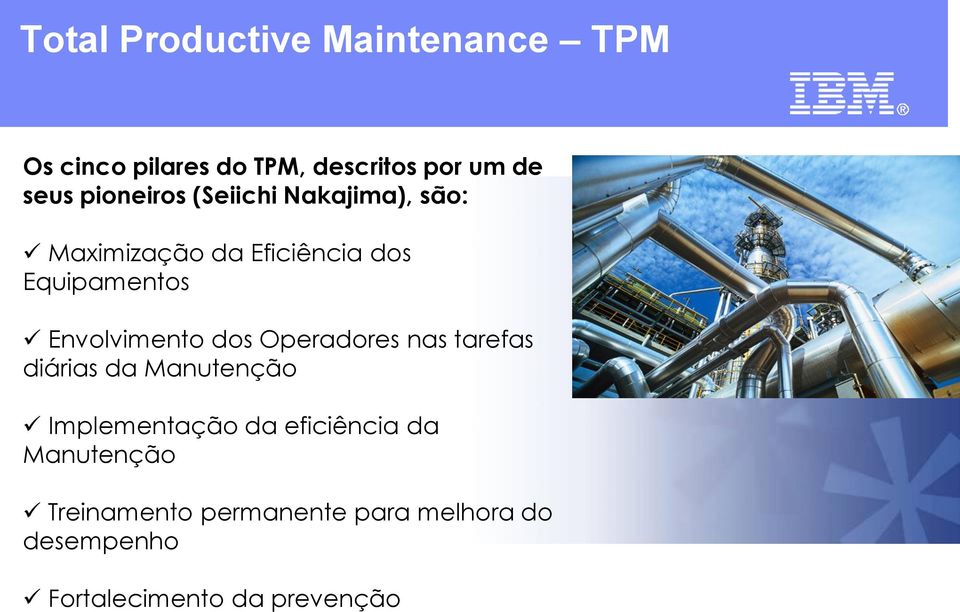 Envolvimento dos Operadores nas tarefas diárias da Manutenção Implementação da