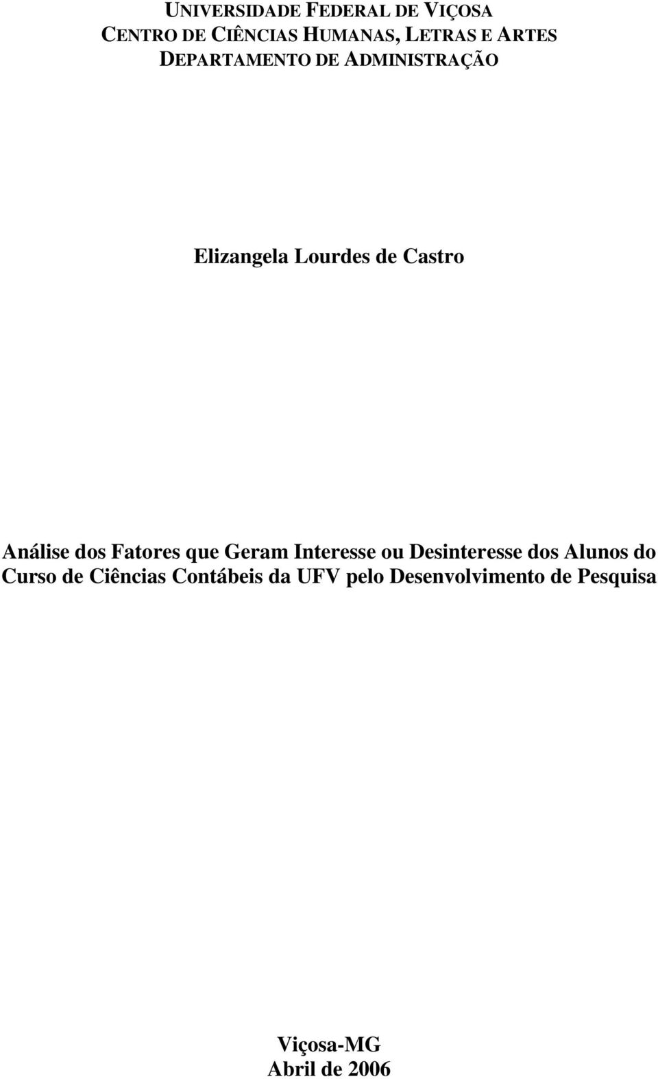 Fatores que Geram Interesse ou Desinteresse dos Alunos do Curso de