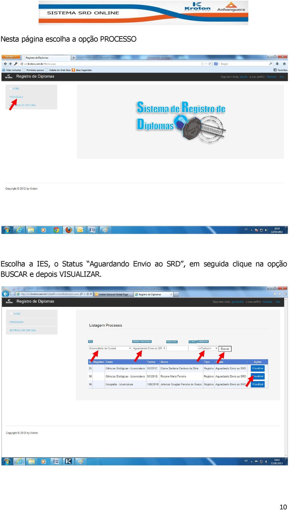 Aguardando Envio ao SRD, em seguida