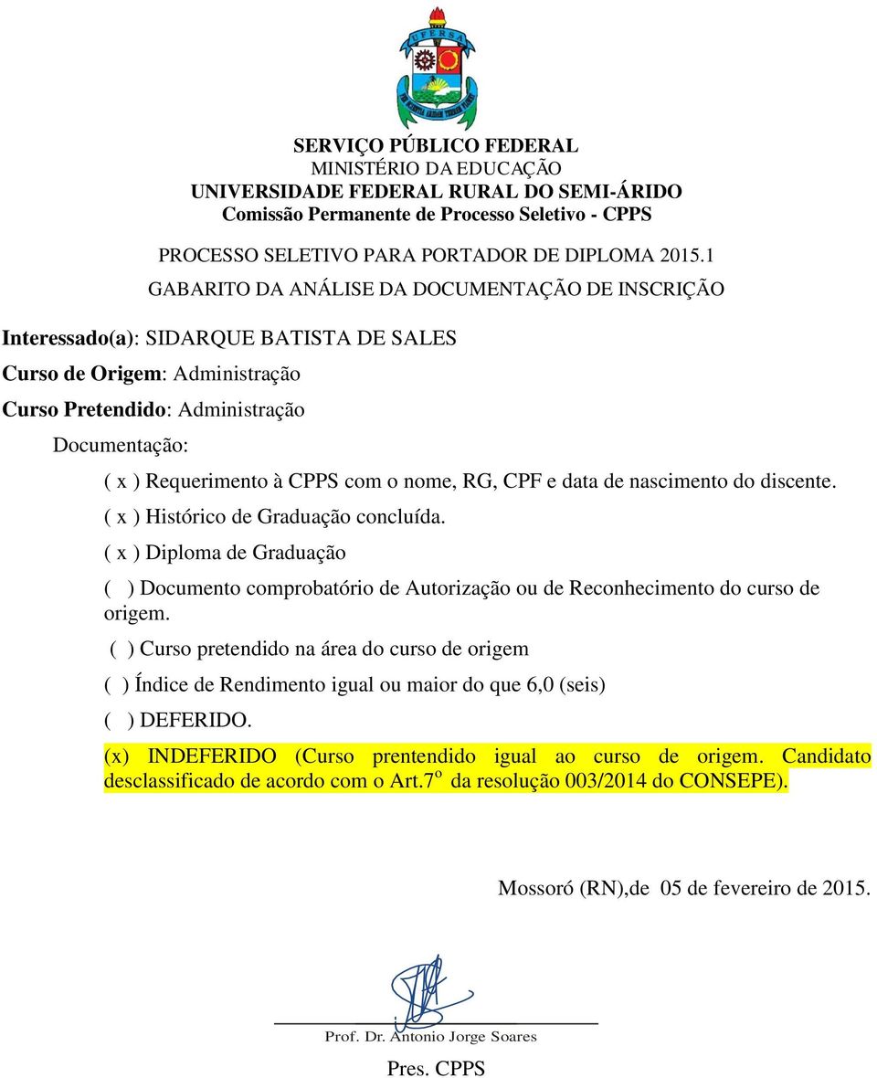 Reconhecimento do curso de (x) INDEFERIDO (Curso prentendido igual ao curso de