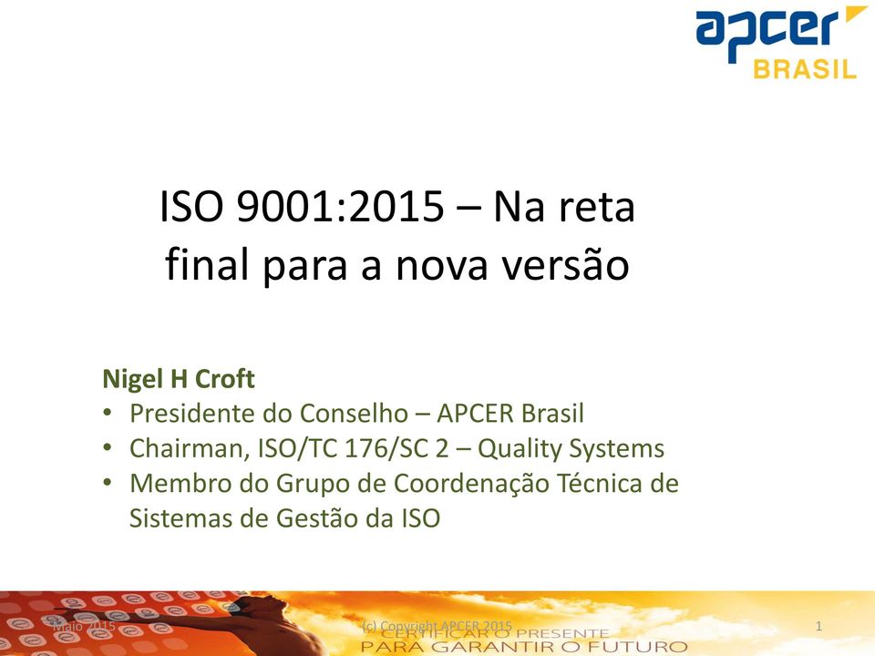 2 Quality Systems Membro do Grupo de Coordenação Técnica de