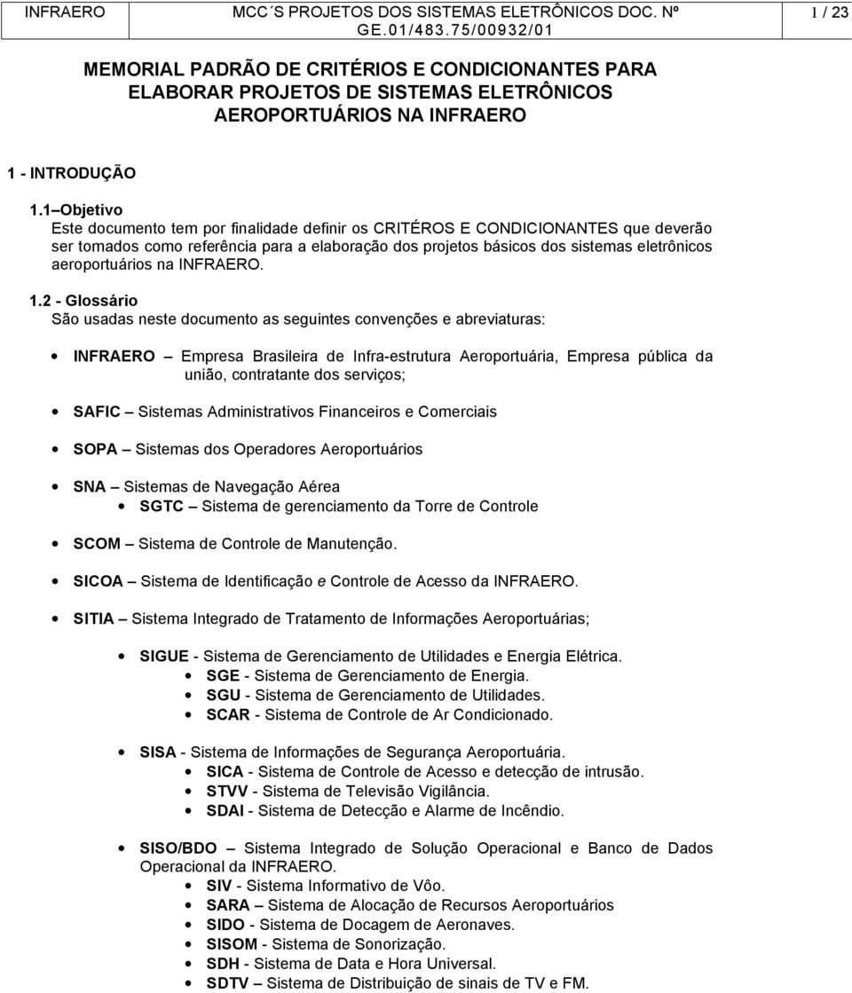 aeroportuários na INFRAERO. 1.