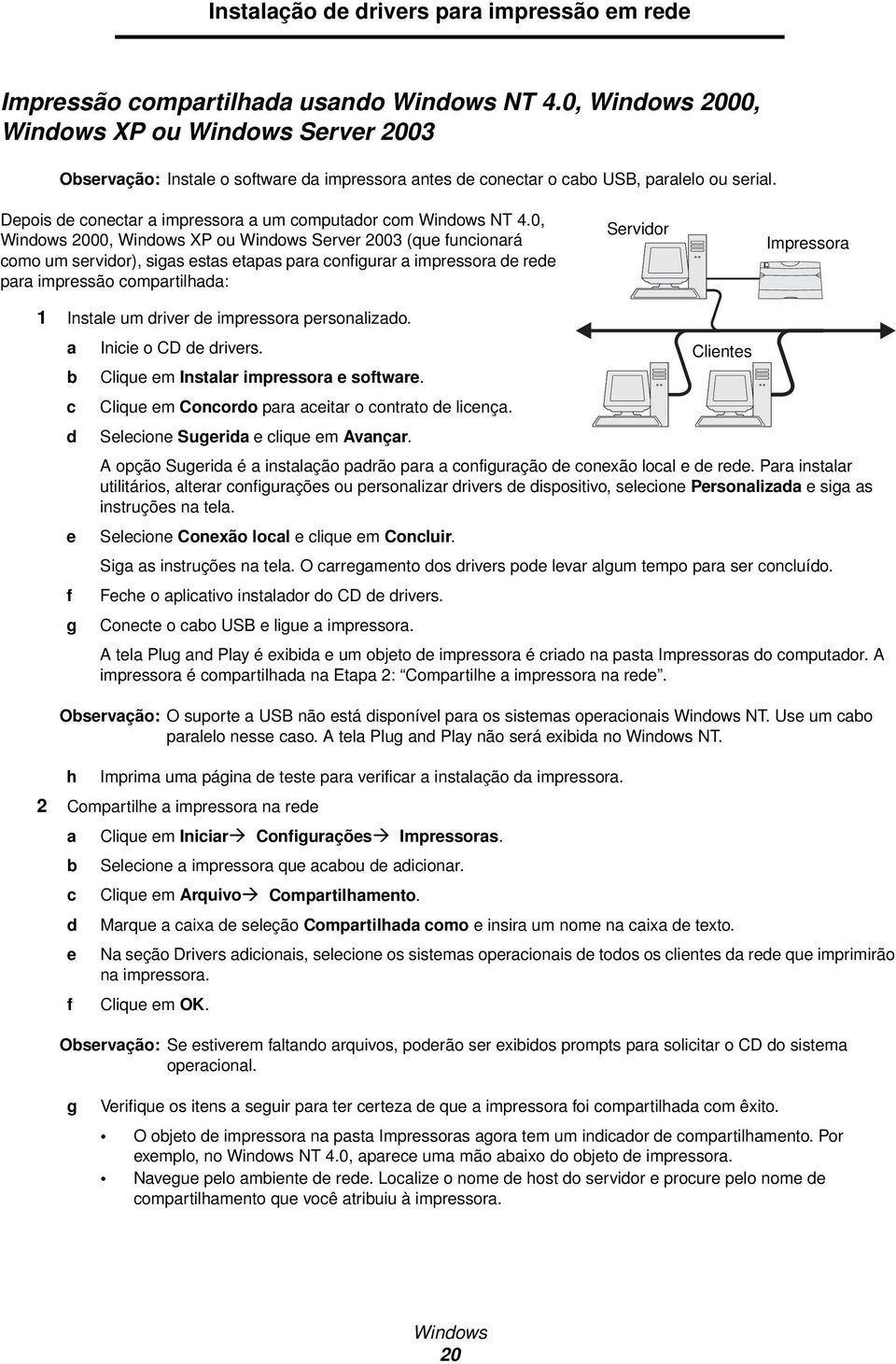 Depois de conectar a impressora a um computador com Windows NT 4.