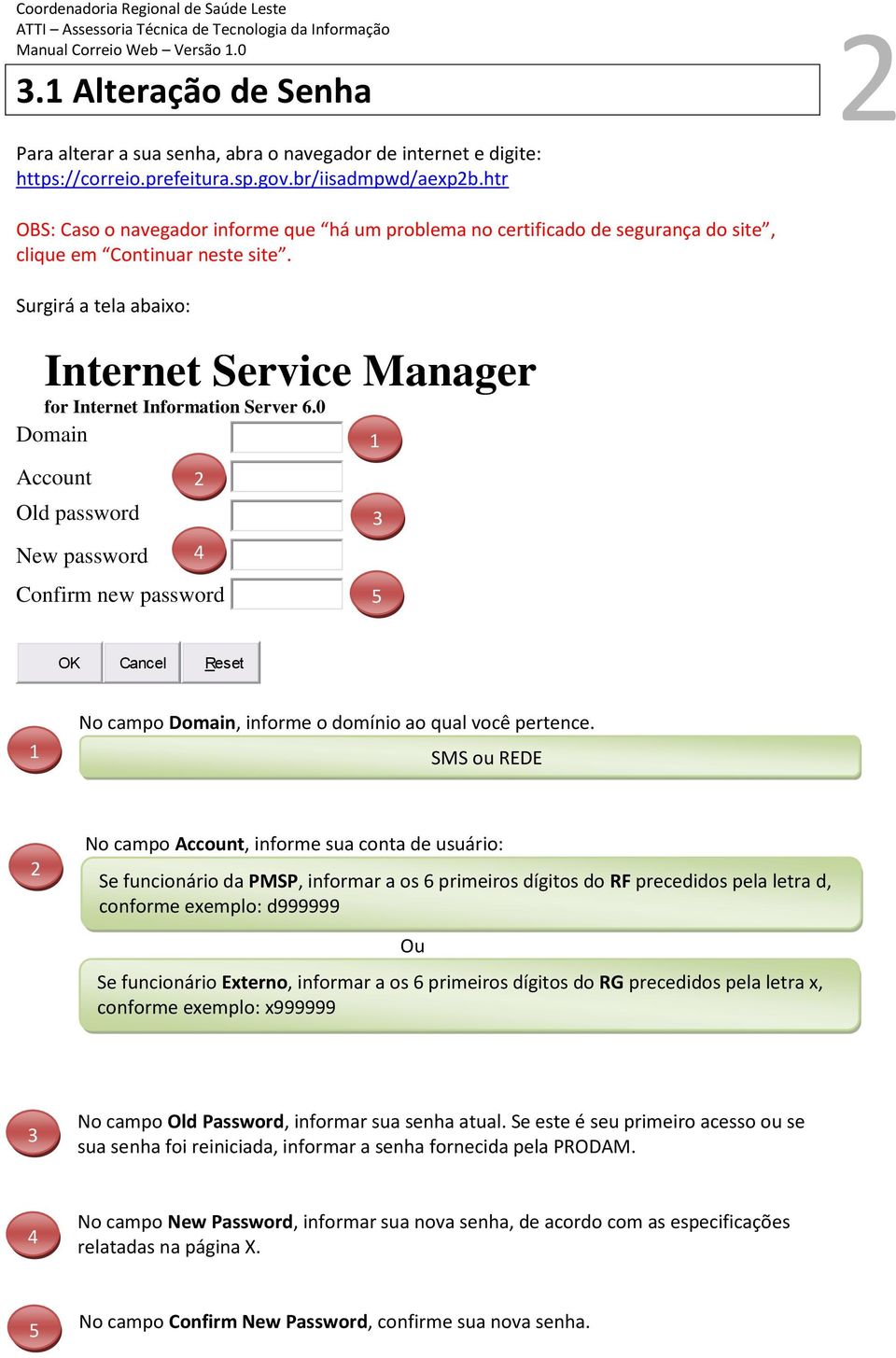 Surgirá a tela abaixo: Internet Service Manager for Internet Information Server 6.