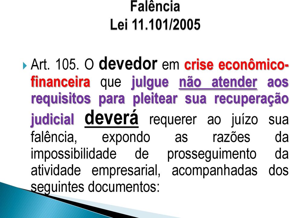 requisitos para pleitear sua recuperação judicial deverá requerer ao