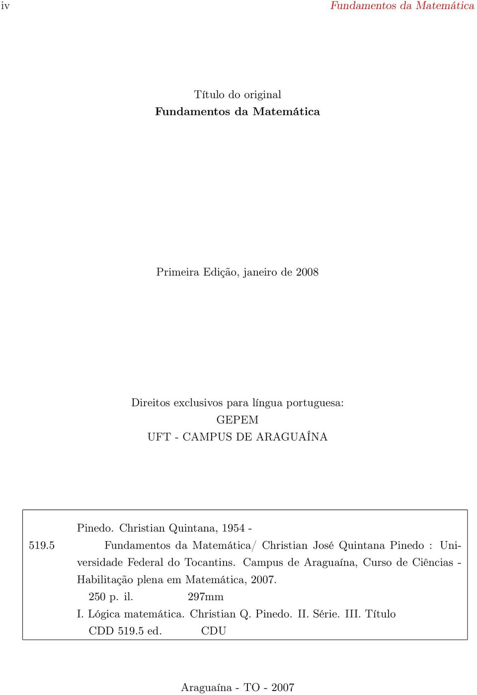 Christian Quintana, 1954 - Fundamentos da Matemática/ Christian José Quintana Pinedo : Universidade Federal do Tocantins.