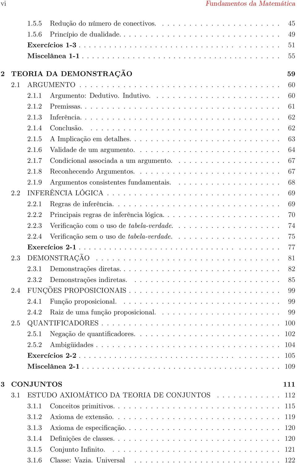 .................................... 61 2.1.3 Inferência..................................... 62 2.1.4 Conclusão.................................... 62 2.1.5 A Implicação em detalhes............................ 63 2.