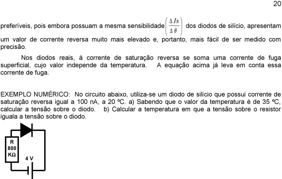 A equação acima já leva em conta essa corrente de fuga.