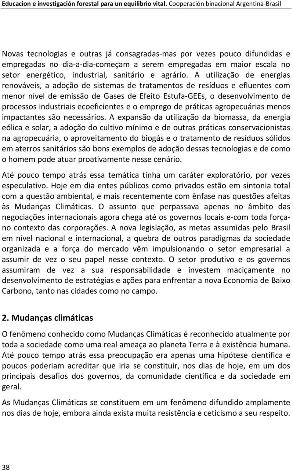 energético, industrial, sanitário e agrário.