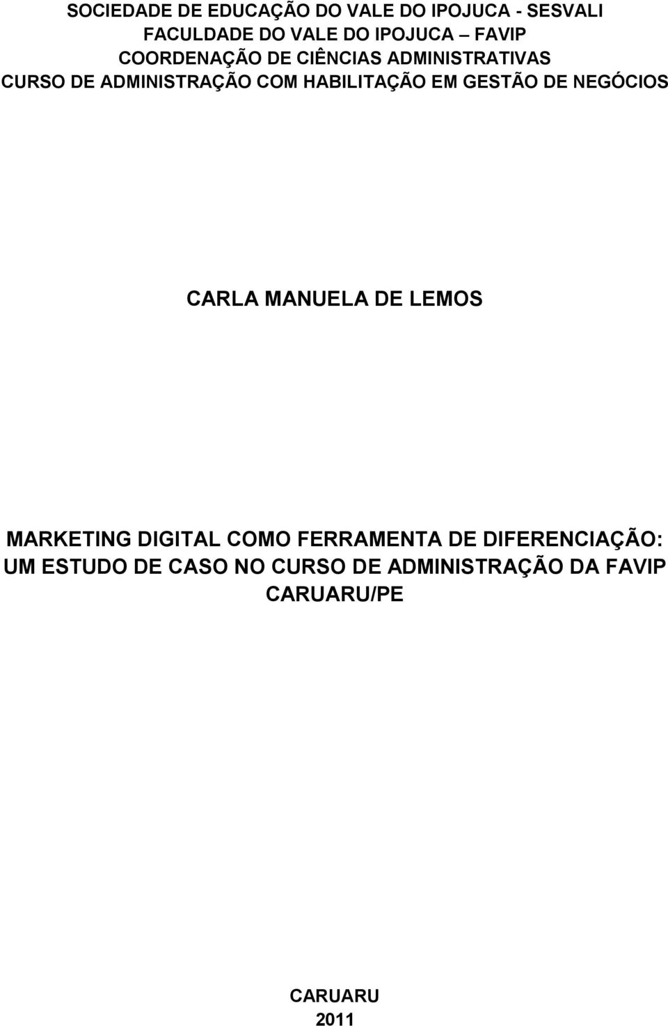 EM GESTÃO DE NEGÓCIOS CARLA MANUELA DE LEMOS MARKETING DIGITAL COMO FERRAMENTA DE