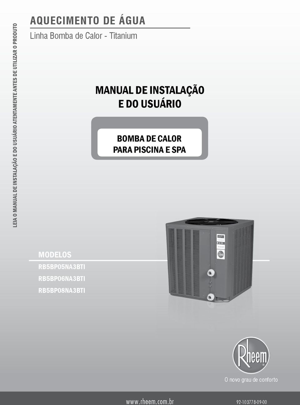 MANUAL DE INSTALAÇÃO E DO USUÁRIO Bomba de calor para Piscina e Spa AQUECIMENTO DE ÁGUA