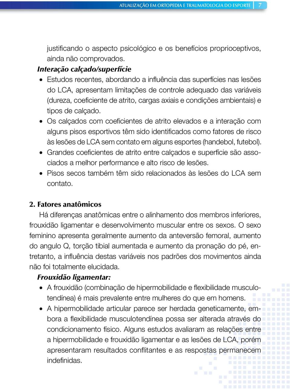 cargas axiais e condições ambientais) e tipos de calçado.