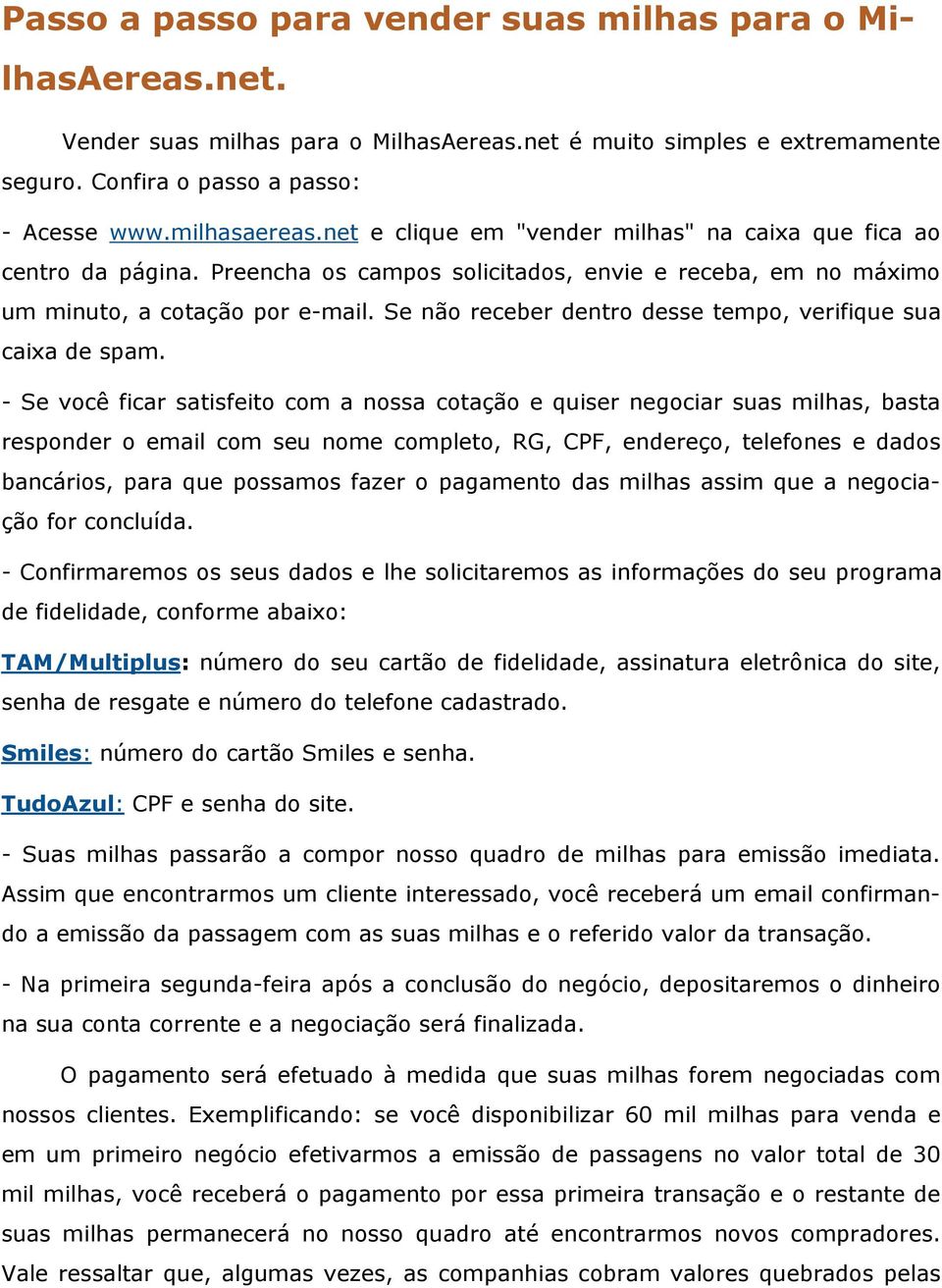 Se não receber dentro desse tempo, verifique sua caixa de spam.