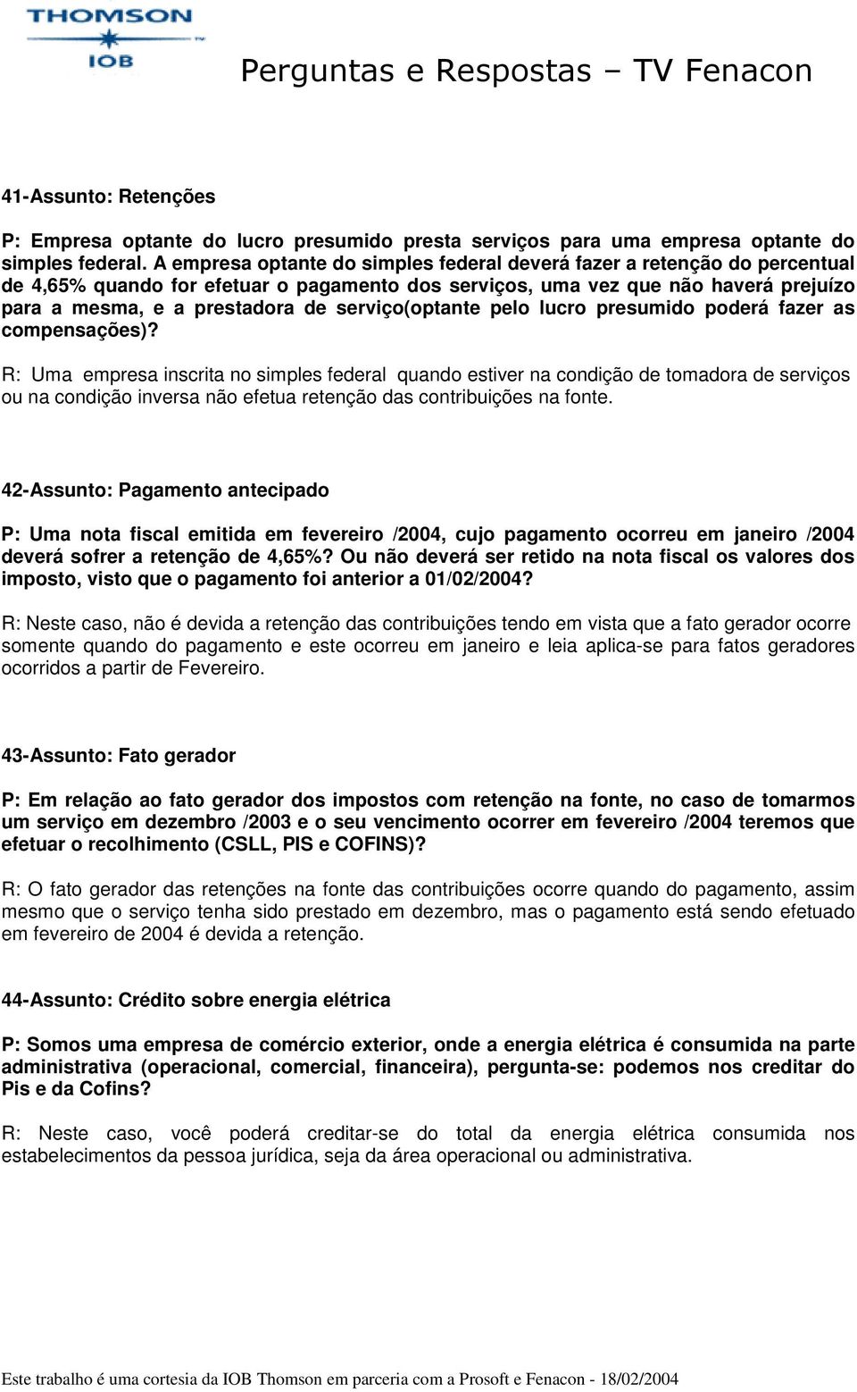 serviço(optante pelo lucro presumido poderá fazer as compensações)?