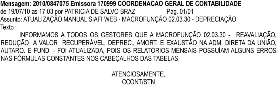 30 - DEPRECIAÇÃO Texto : INFORMAMOS A TODOS OS GESTORES QUE A MACROFUNÇÃO 02.03.