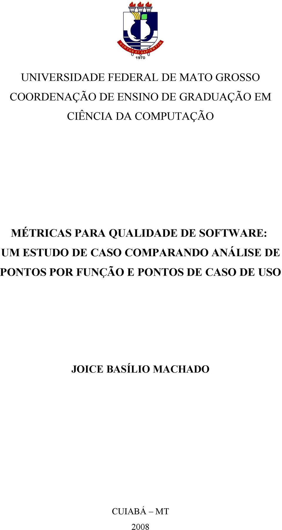 SOFTWARE: UM ESTUDO DE CASO COMPARANDO ANÁLISE DE PONTOS POR