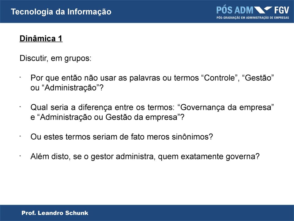 Qual seria a diferença entre os termos: Governança da empresa e Administração