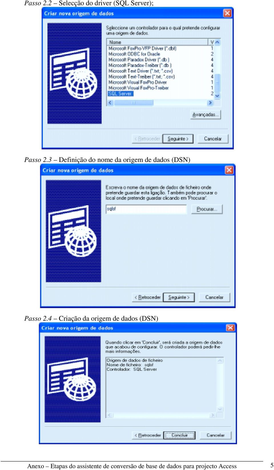 4 Criação da origem de dados (DSN) Anexo Etapas do